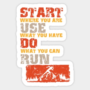 Motivational Skyrunning Trail Running quote Start Use Do Run Sticker